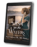 Mist on the Waters (River Romances book 3)