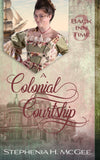 EBOOK A Colonial Courtship (Back Inn Time book 3)
