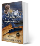 A Dangerous Performance: The Accidental Spy Series Book Two