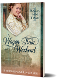 A Wagon Train Weekend: Back Inn Time Book One